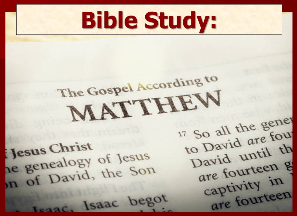 Matthew Chapters 24 & 25 Bible Study