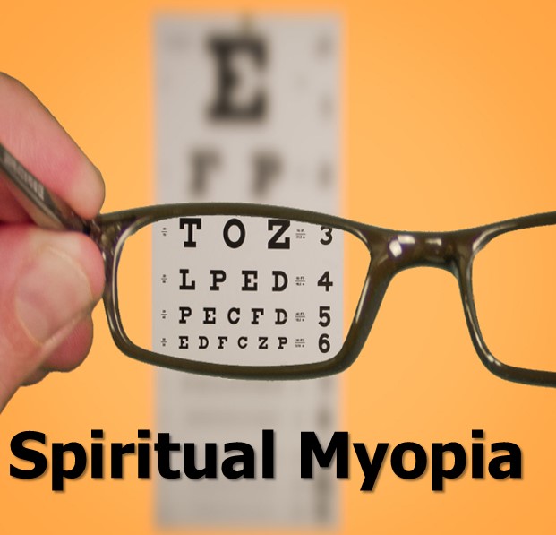 Spiritual Myopia