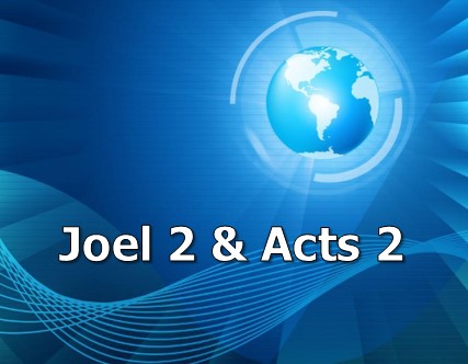 Joel 2 & Acts 2