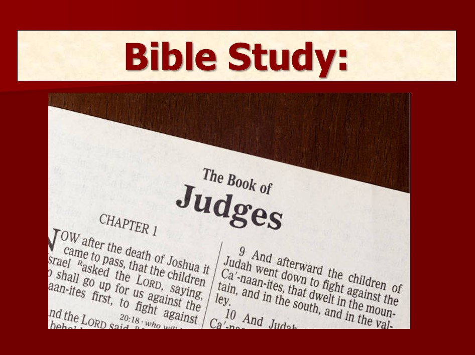 Bible Study:  Judges Chapters 4-6