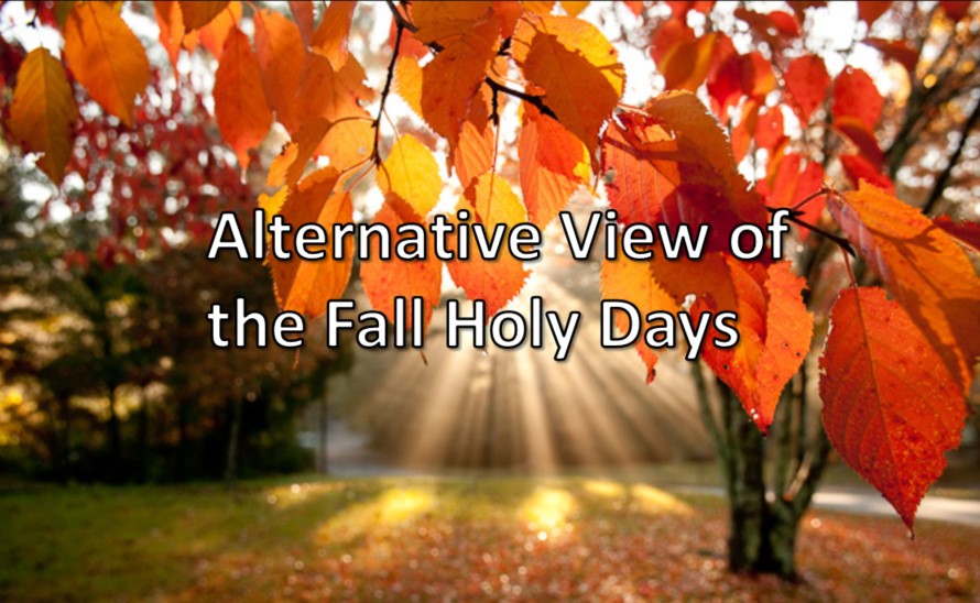 Alternative View of the Fall Holy Days