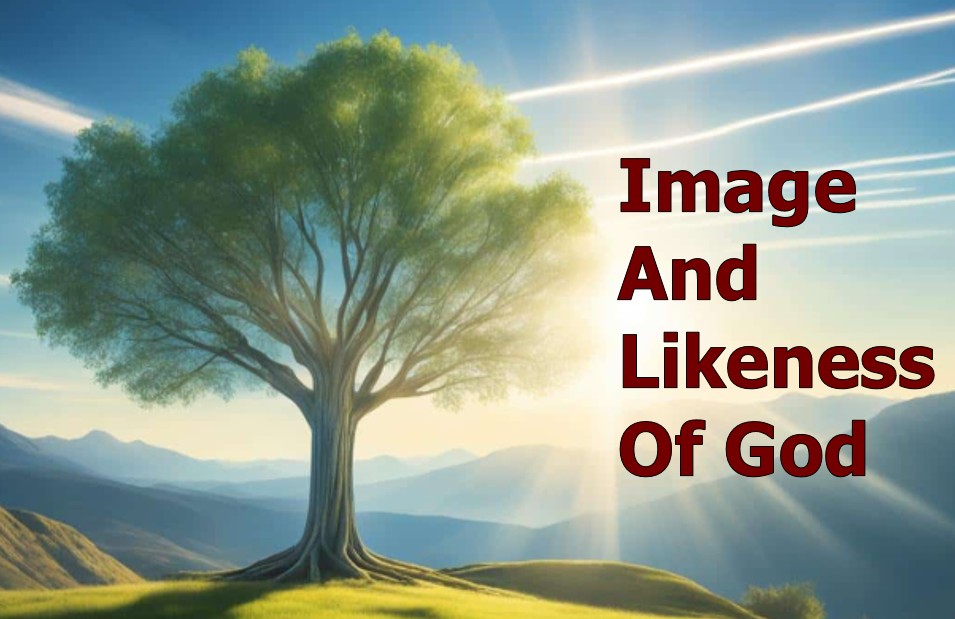 Image and Likeness of God