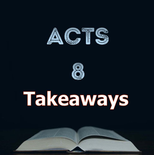 Acts 8 Takeaways