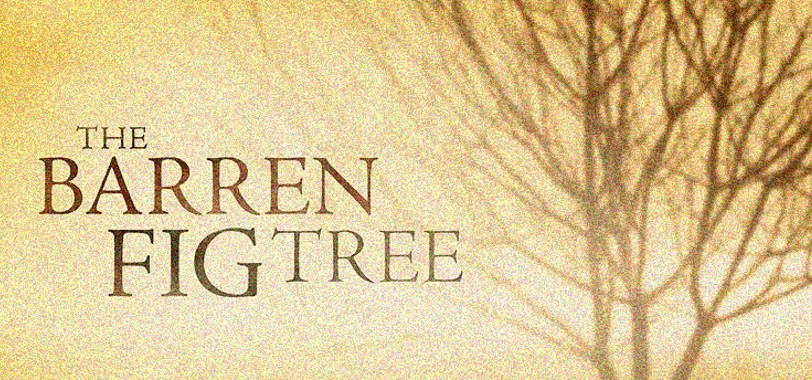 Parable of The Barren Fig Tree
